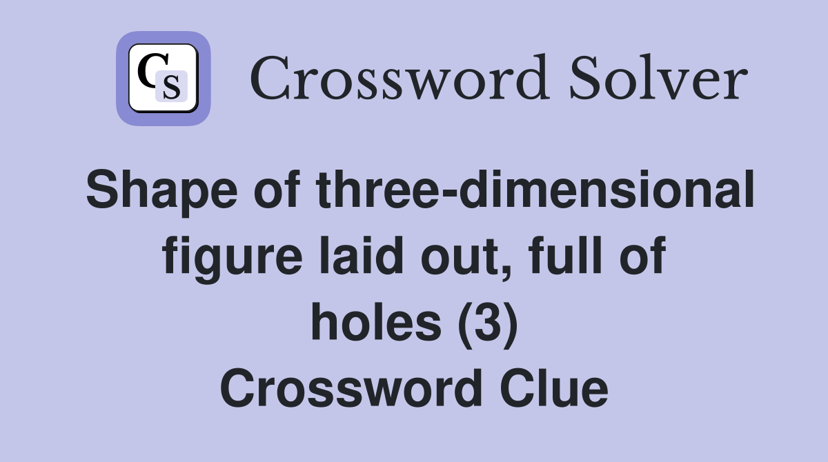 three dimensional representation crossword clue 5 letters